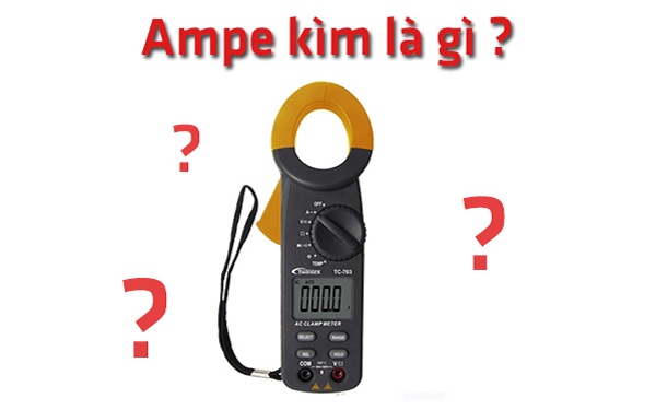 Ampe kìm là thiết bị đo dòng điện trong mạch